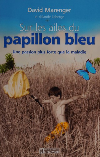 Cover for Sur les ailes du papillon bleu