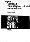 Cover for Sociedad y arquitectura colonial sudamericana