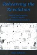 Cover for Rehearsing the revolution
