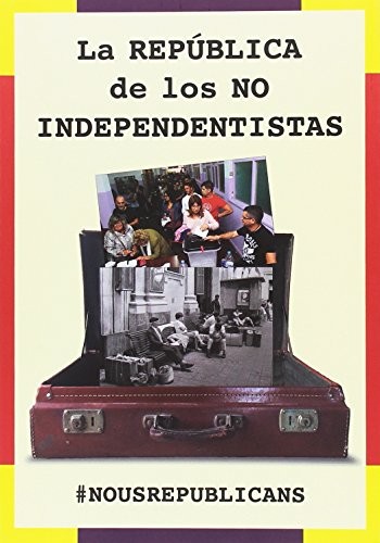 Cover for La República de los NO independentistas