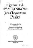 Cover for O języku i stylu "Pamiętników" Jana Chryzostoma Paska
