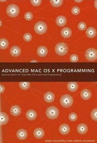 Cover for Advanced Mac OS X Programming (2nd Edition of Core Mac OS X & Unix Programming)
