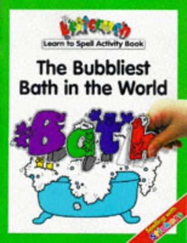 Cover for Bubbliest Bath in the World (Lettermen Learn to Spell Activity Books)