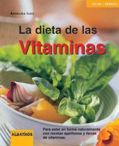Cover for La Dieta De Las Vitaminas / The Diet of the Vitamins (Salud + Energia / Health + Energy)