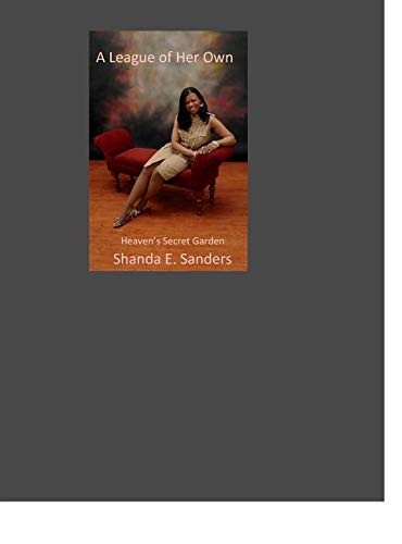 Cover for A League of Her Own by Shanda E. Sanders