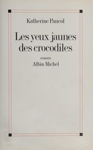 Cover for Les yeux jaunes des crocodiles