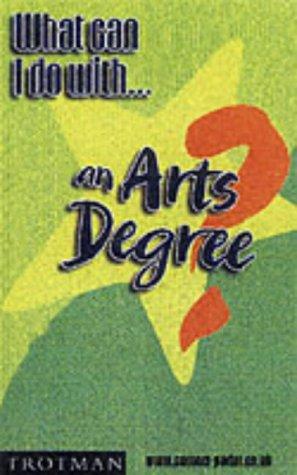Cover for What Can I Do with an Arts Degree? (What Can I Do With...)
