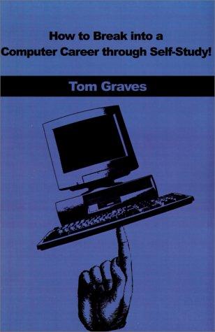 Cover for How to Break into a Computer Career Through Self-Study
