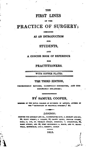 Cover for The First Lines of the Practice of Surgery: Designed as an Introduction for ...