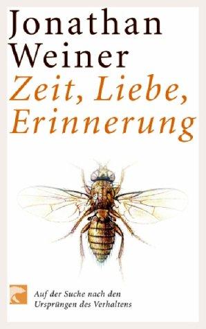 Cover for Zeit, Liebe, Erinnerung. Auf der Suche nach den Ursprüngen des Verhaltens.