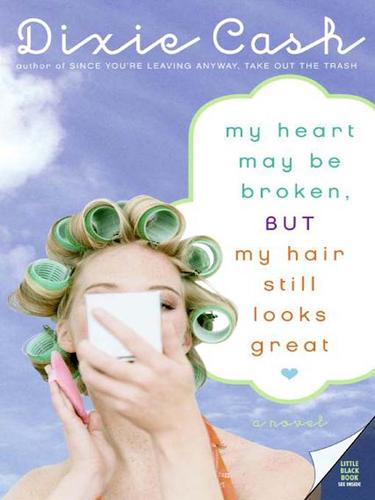 Cover for My Heart May Be Broken, but My Hair Still Looks Great