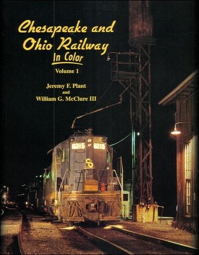 Cover for Chesapeake and Ohio Railway in Color, Vol. 1