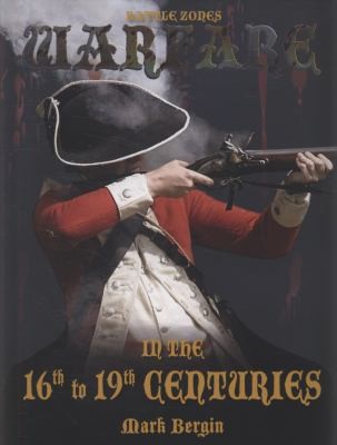 Cover for Warfare In The 16th To 19th Centuries