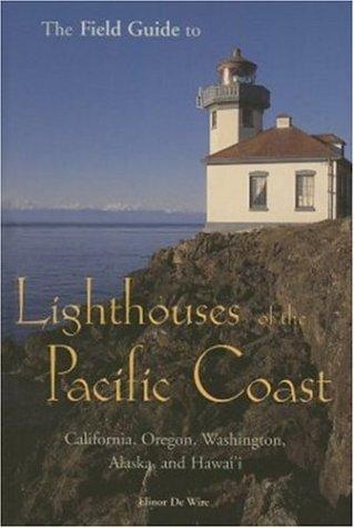 Cover for The Field Guide to Lighthouses of the Pacific Coast