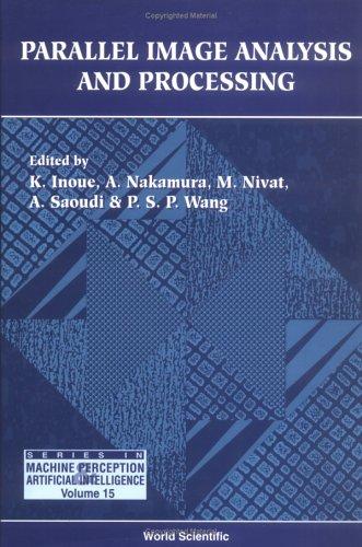 Cover for Parallel Image Analysis and Processing (Machine Perception and Artificial Intelligence, Vol 15)
