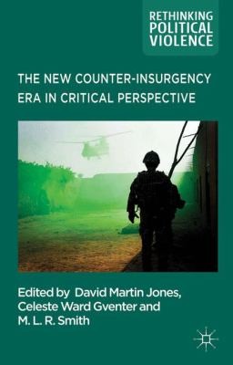 Cover for The New CounterInsurgency Era in Critical Perspective
            
                Rethinking Political Violence