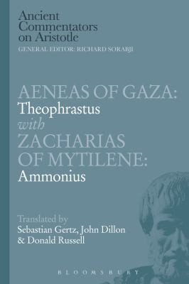 Cover for Aeneas Of Gaza Theophrastus With Zacharias Of Mytilene Ammonius