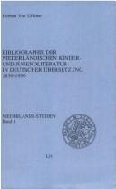 Cover for Bibliographie der niederländischen Kinder- und Jugendliteratur in deutscher Übersetzung 1830-1990