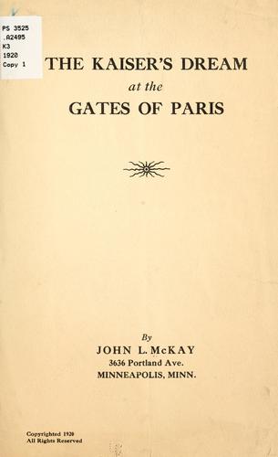 Cover for The Kaiser's dream at the gates of Paris ...