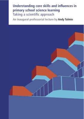 Cover for Understanding Core Skills and Influences in Primary School Science Learning