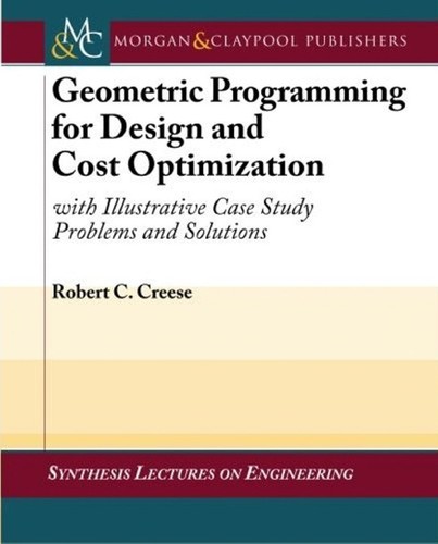 Cover for Geometric programming for design and cost optimization