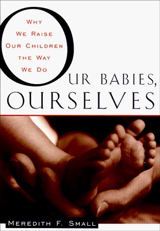 Cover for Our babies, ourselves