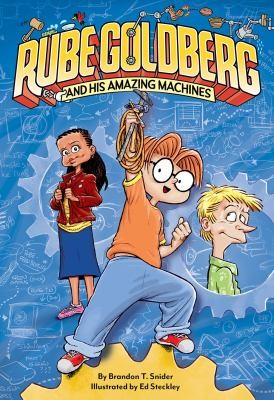 Cover for Rube Goldberg and His Amazing Machines