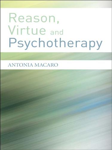 Cover for Reason, Virtue and Psychotherapy