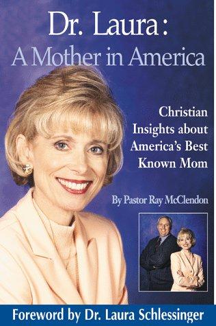 Cover for Dr. Laura: A Mother in America 