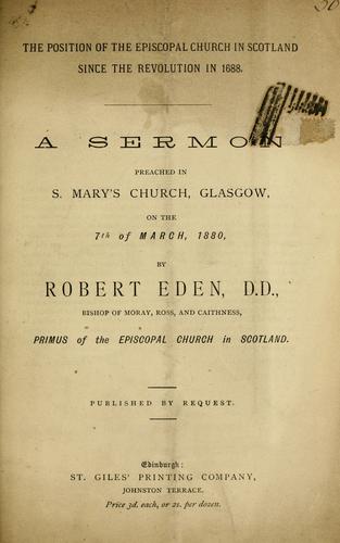 Cover for The position of the Episcopal Church in Scotland since the revolution in 1688