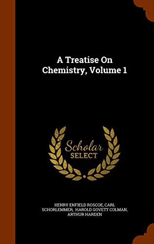 Cover for A Treatise On Chemistry, Volume 1