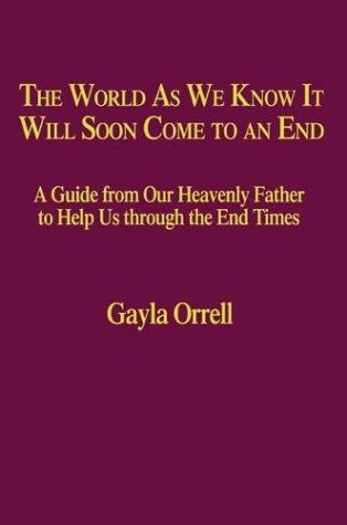 Cover for The World As We Know It Will Soon Come to an End