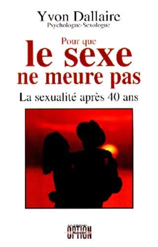 Cover for Pour que le sexe ne meure pas 