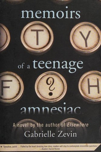 Cover for Memoirs of a teenage amnesiac
