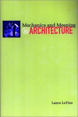 Cover for Mechanics and Meaning in Architecture
