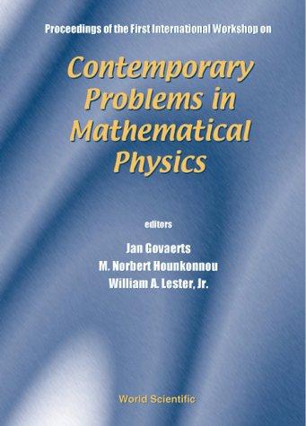 Cover for Proceedings of the First International Workshop on Contemporary Problems in Mathmatical Physics