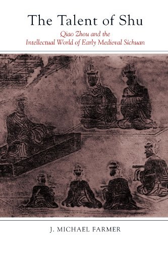 Cover for The Talent of Shu: Qiao Zhou and the Intellectual World of Early Medieval Sichuan (SUNY series in Chinese Philosophy and Culture)