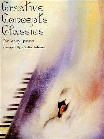 Cover for Creative Concepts Classics for Easy Piano