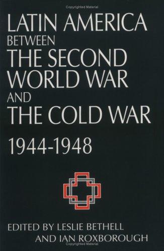 Cover for Latin America between the Second World War and the Cold War