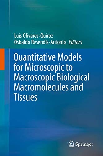 Cover for Quantitative Models for Microscopic to Macroscopic Biological Macromolecules and Tissues
