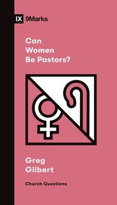 Cover for Can Women Be Pastors?