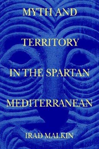 Cover for Myth and Territory in the Spartan Mediterranean