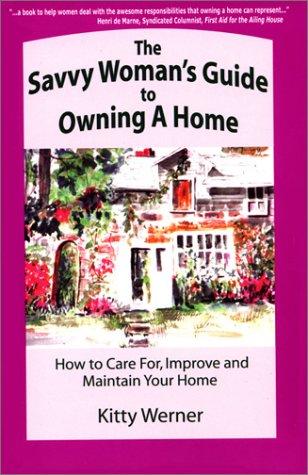 Cover for The Savvy Woman's Guide to Owning a Home