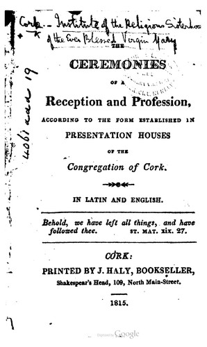 Cover for The Ceremonies Of A Reception And Profession, According To The Form Established In Presentation Houses Of The Congregation Of Cork. In Latin And English.