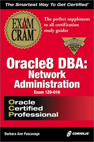 Cover for Oracle8 DBA: Network Administration Exam Cram (Exam: 1Z0-016)