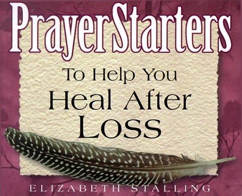 Cover for PrayerStarters to help you heal after loss