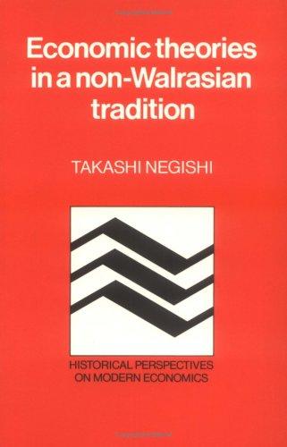 Cover for Economic Theories in a Non-Walrasian Tradition (Historical Perspectives on Modern Economics)