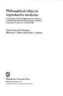 Cover for Philosophical Ethics in Reproductive Medicine