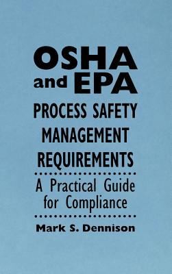 Cover for Osha And Epa Process Safety Management Requirements A Practical Guide For Compliance