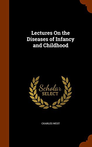 Cover for Lectures On the Diseases of Infancy and Childhood